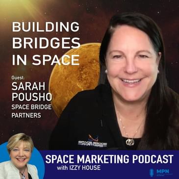 Building Bridges in Space with Sarah Pousho