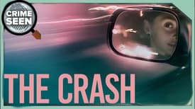 The Crash | Crime Seen episode 201
