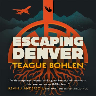 Interview with Escaping Denver author Teague Bohlen