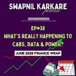What's REALLY Happening to Cabs, Data & Power? June 2025 Finance Wrap