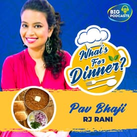 Pav Bhaji - Episode 25 - RJ Rani