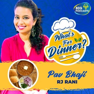 Pav Bhaji - Episode 25 - RJ Rani