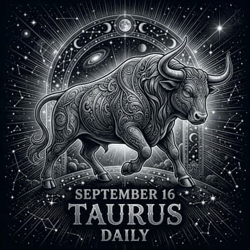 Wednesday, September 16, 2026 Taurus Horoscope Today