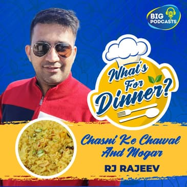 Chasni Ke Chawal and Mogar - Eps. 23 - RJ Rajeev