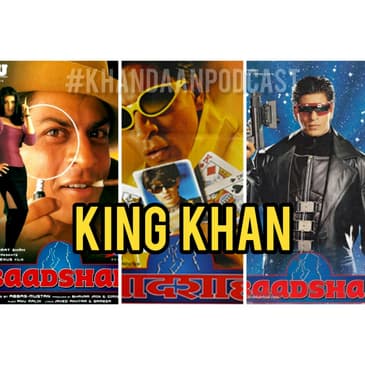 Ep 131- Baadshah