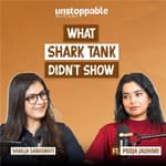What Shark Tank Didn’t Show watch now ft. Pooja Jauhari | EP 4 | Unstoppable Woman S4