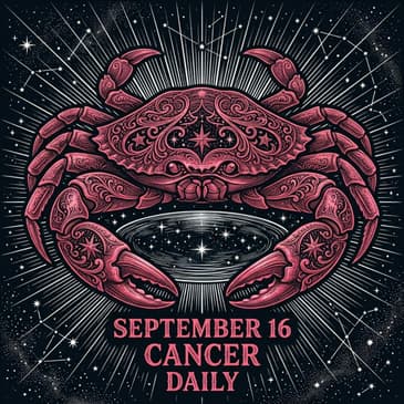 Wednesday, September 16, 2026 Cancer Horoscope Today
