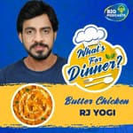 Butter Chicken - RJ Yogi - Episode 18