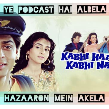 Kabhi Haan Kabhi Naa, Choked and Chintu Ka Birthday ft. Aditya Shrikrishna