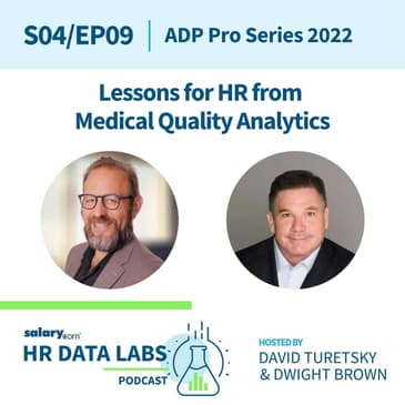 David Turetsky and Dwight Brown - ADP Pro Series 2022 - Lessons for HR from Medical Quality Analytics