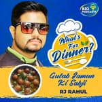 Gulab Jamun Ki Sabzi | RJ Rahul | Eps. 13