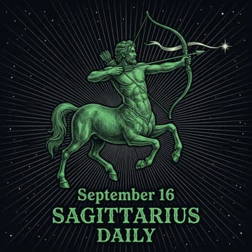 Wednesday, September 16, 2026 Sagittarius Horoscope Today