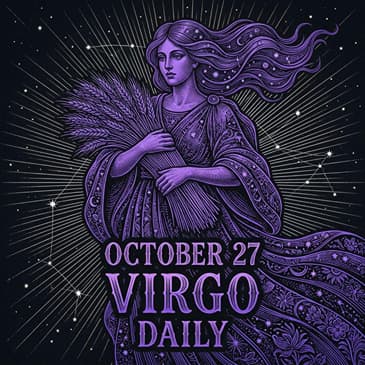 Tuesday, October 27, 2026 Virgo Horoscope Today