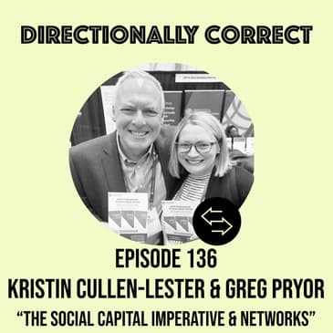#136 - Kristin Cullen-Lester and Greg Pryor - The Social Capital Imperative & Network Analysis