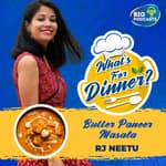 Butter Paneer Masala | RJ Neetu | Eps. 10