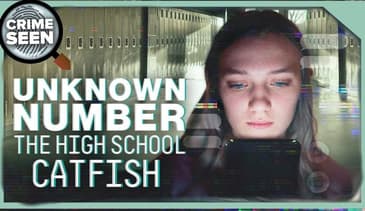 Unknown Number: The High School Catfish | Crime Seen episode 164