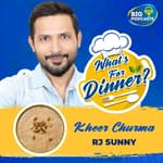 Kheer Churma | RJ Sunny | Eps. 09