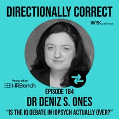 Is the IQ Debate in I-O Psychology Really Over? - Dr. Deniz Ones - #184