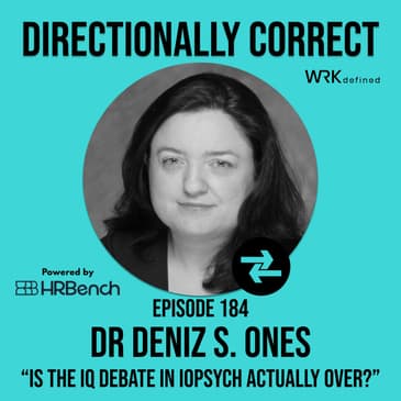 Is the IQ Debate in I-O Psychology Really Over? - Dr. Deniz Ones - #184