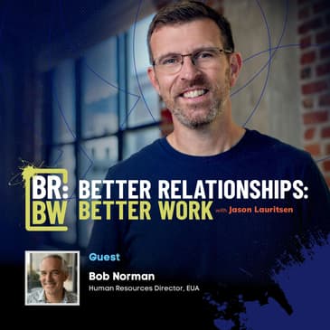 How Honesty and Transparency Build Stronger Relationships with Bob Norman