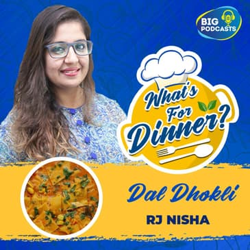 Dal Dhokli by RJ Nisha | Eps. 06