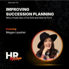 Improving Succession Planning: Why it Feels like a Fire Drill and How to Fix It