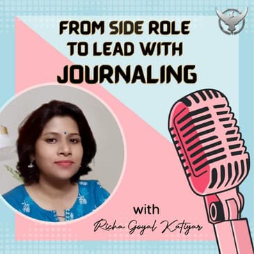 From Side Role to Lead with Journaling