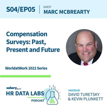 Marc McBrearty and Kevin Plunkett - WorldatWork 2022 Series - Marc McBrearty and Kevin Plunkett - Compensation Surveys: Past, Present and Future