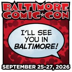 Baltimore Comic-Con 2025 RECAP