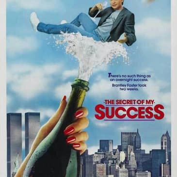 Episode 8 The 80’s Classics – The Secret of My Success