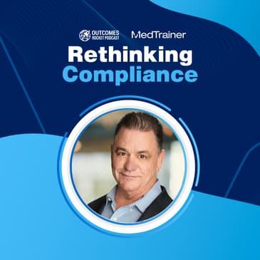 Compliance Isn't Just the Policy with Brian Williams, Vice President of Compliance at MedTrainer