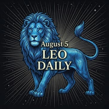 Wednesday, August 5, 2026 Leo Horoscope Today
