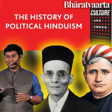 EP 242 : What is Political Hinduism and why is it important? | Hindol Sengupta | Sharan Setty