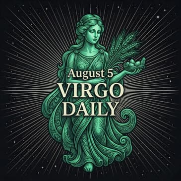 Wednesday, August 5, 2026 Virgo Horoscope Today