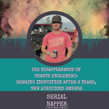 The Disappearance of Chance Englebert: Remains Identified After 6 Years, New Questions Emerge