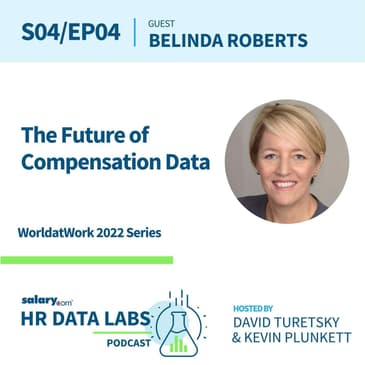 Belinda Roberts - WorldatWork 2022 Series - The Future of Compensation Data