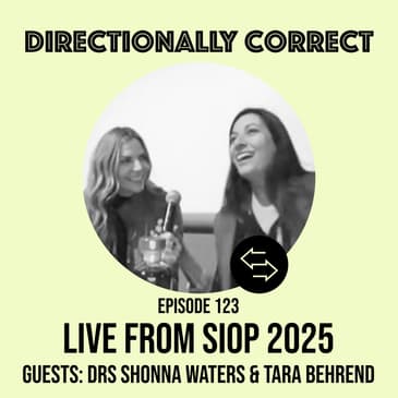 #123 - Shonna Waters & Tara Behrend - LIVE from SIOP 2025