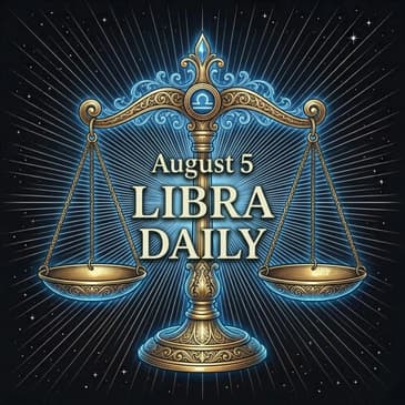 Wednesday, August 5, 2026 Libra Horoscope Today