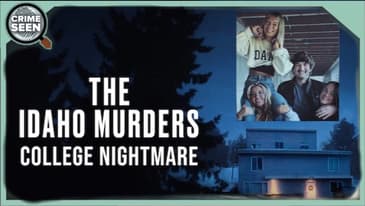 The Idaho Murders: College Nightmare | Crime Seen episode 211