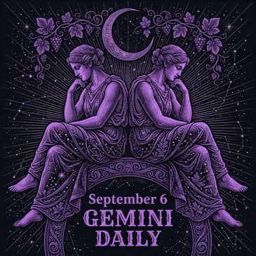 Sunday, September 6, 2026 Gemini Horoscope Today