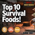 Top 10 Survival Foods You NEED to Stockpile NOW
