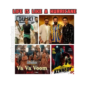 Ep 208- Dunki drop, Va Va Voom, KWK and Kennedy Review