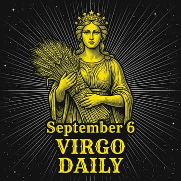 Sunday, September 6, 2026 Virgo Horoscope Today
