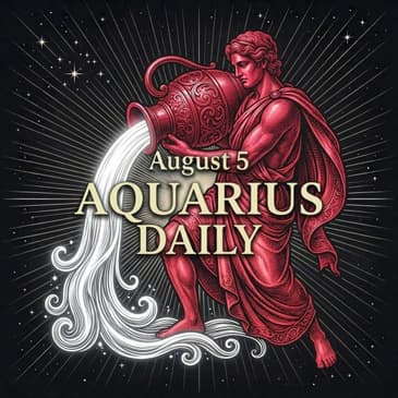 Wednesday, August 5, 2026 Aquarius Horoscope Today