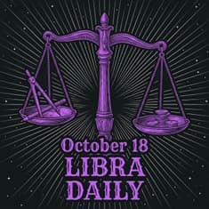 Sunday, October 18, 2026 Libra Horoscope Today