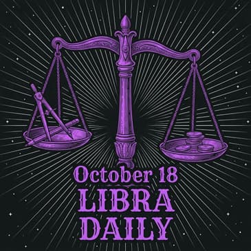 Sunday, October 18, 2026 Libra Horoscope Today