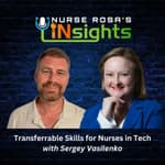 Ep 27: Transferrable Skills for Nurses in Tech