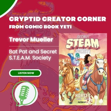 Trevor Mueller Interview - Bat Pat and Secret S.T.E.A.M. Society