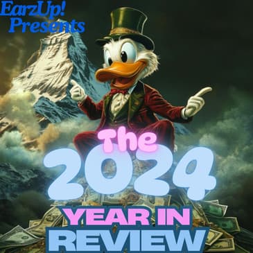 EarzUp! | The 2024 Year in Review Special