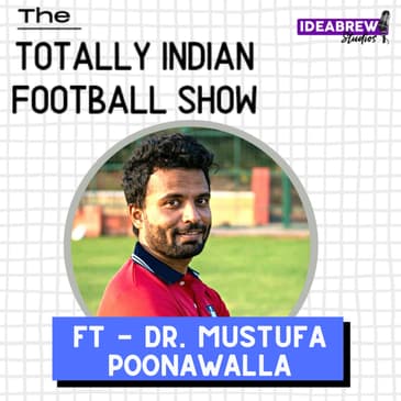 Journey of a Sports Doc: Goa to Barcelona ft Mustufa Poonawalla